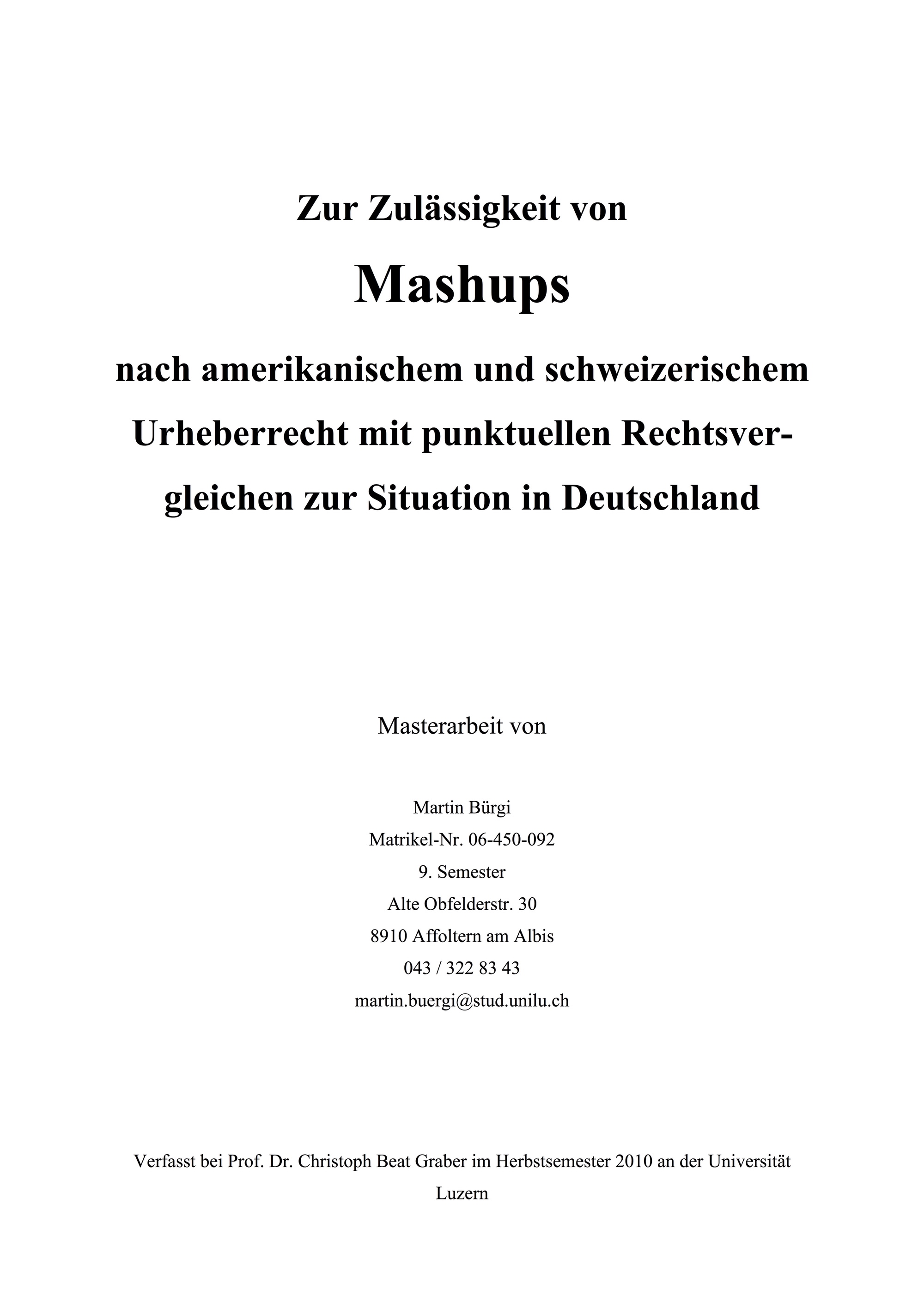 Zur Zulässigkeit von Mashups nach amerikanischem und schweizerischem Urheberrecht mit punktuellen Rechtsvergleichen zur Situation in Deutschland